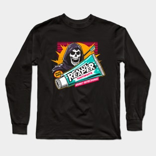 Soulreaper Toothpaste, Grimly Refreshing! Long Sleeve T-Shirt